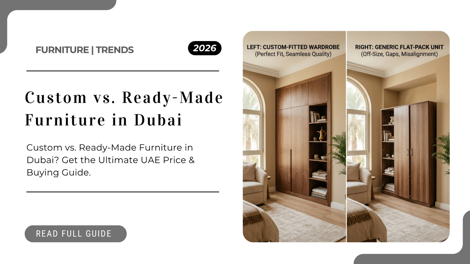 Featured image Custom vs. Ready-Made Furniture in Dubai: An Honest Comparison With Real Prices
