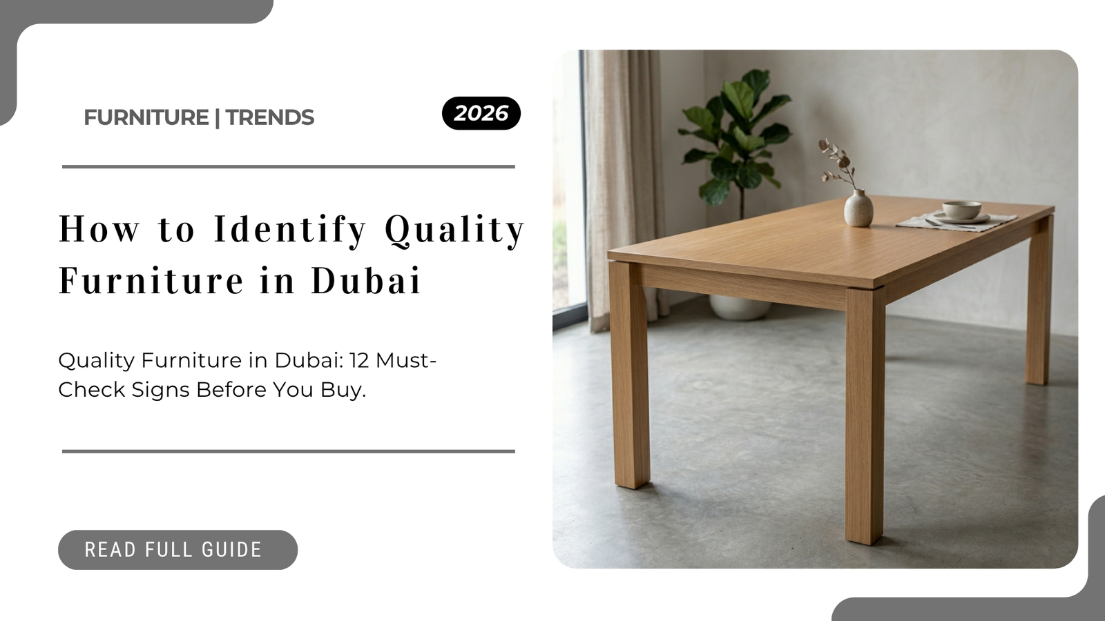 How to identify quality furniture in Dubai homeowner checking dining table frame in showroom